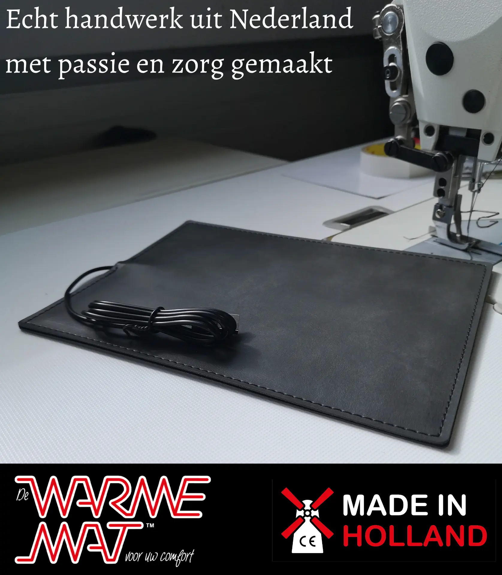 Echt handwerk uit Nederland: zwarte verwarmde mat van De WarmeMat™ naast de industriële naaimachine in het atelier, met Made in Holland-logo